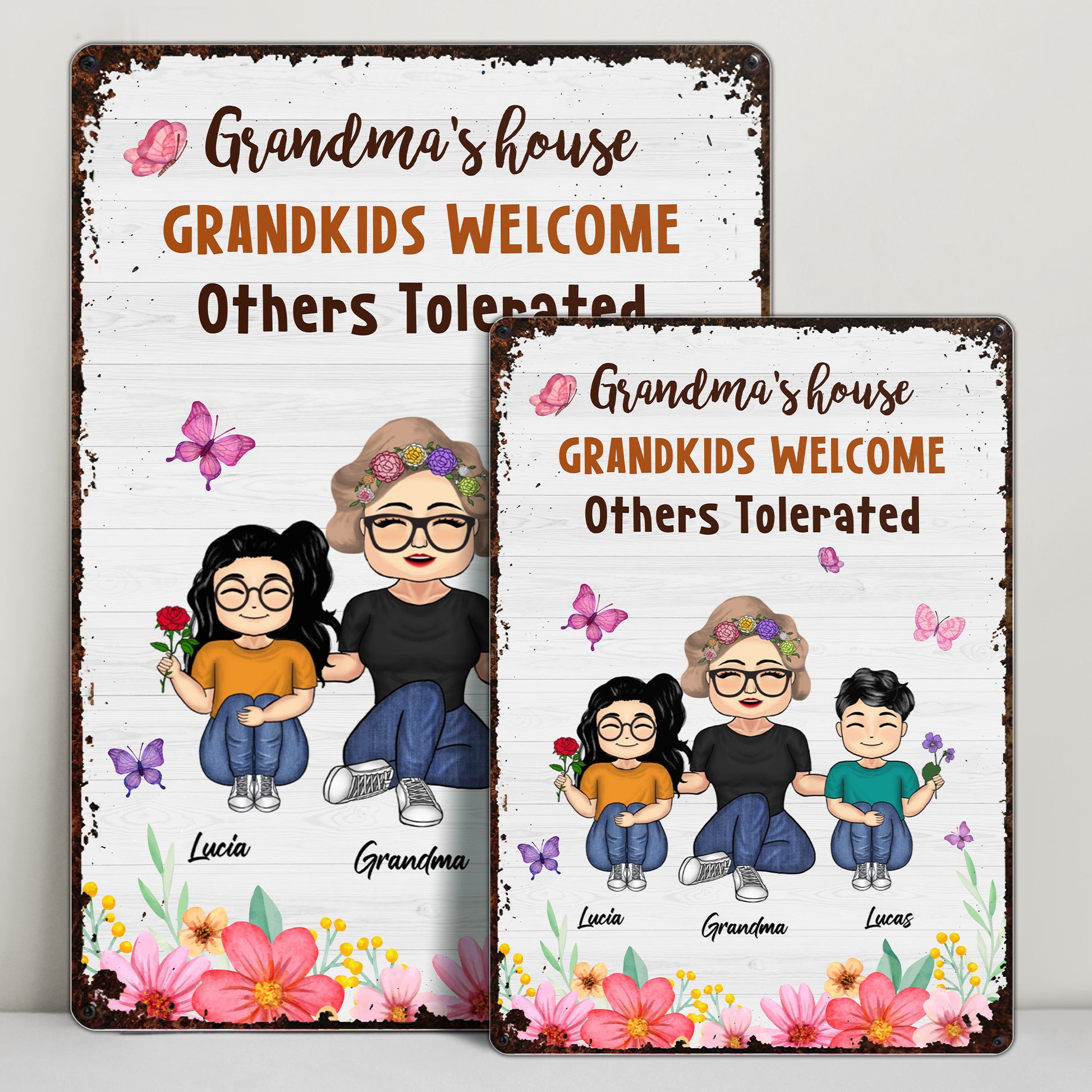 Grandma's House, Grandkids Welcome, Others Tolerated, Flowers and Butterflies