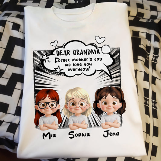 Dear Grandma, Forget Mother's Day We Love You Everyday, Cartoon Children