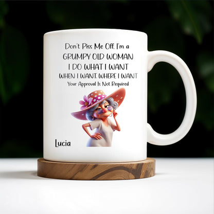 Grumpy Old Woman I Do What I Want Custom Mug