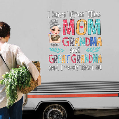 I Have Three Titles Mom Grandma and Great Grandma