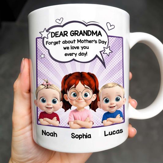 Dear Grandma, Forget About Mother's Day, We Love You Every Day, Cartoon Children and Heart Speech Bubble