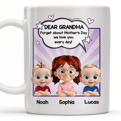 Dear Grandma, Forget About Mother's Day, We Love You Every Day, Cartoon Children and Heart Speech Bubble