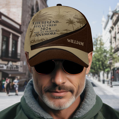The Legend Has Retired Not My Problem Anymore Cap