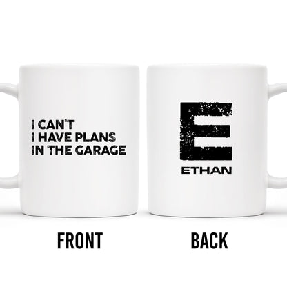 I Can't I Have Plans In The Garage Mug For Enthusiasts