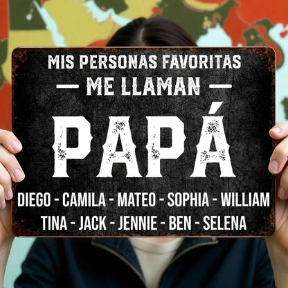 Mis Personas Favoritas Me Llaman Papa Distressed Metal Sign