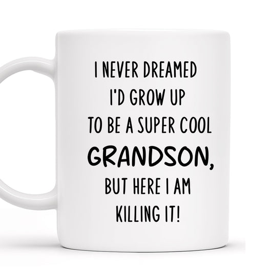 Super Cool Grandson Mug With Inspirational Quote