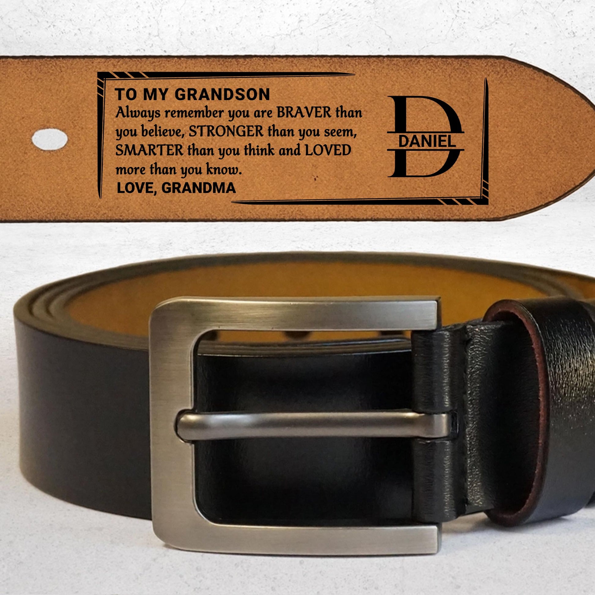 To My Grandson, Always Remember You Are Braver, Stronger, Smarter, Loved, Leather Belt