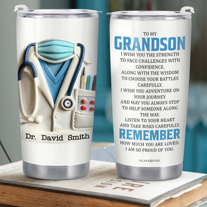 To My Grandson, I Wish You the Strength, Medical Uniform and Stethoscope - Personalized Custom Stainless Steel Tumbler 20oz 30oz - GSN048_TB