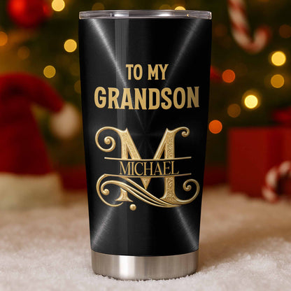 To My Grandson Believe Deep In Your Heart Golden Alphabet Art - Personalized Custom Stainless Steel Tumbler 20oz - GSN086_USTUM