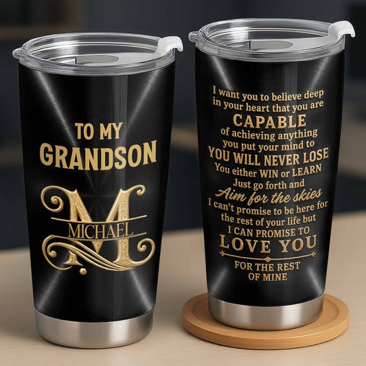 To My Grandson Believe Deep In Your Heart Golden Alphabet Art - Personalized Custom Stainless Steel Tumbler 20oz - GSN086_USTUM