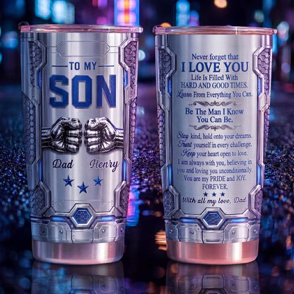 To My Son Never Forget I Love You Fist Bump Armor - Personalized Custom Stainless Steel Tumbler 20oz 30oz - GSN113_TB
