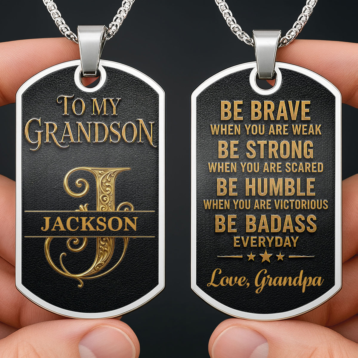 To My Grandson Be Brave Be Strong Be Badass Monogram Necklace - Personalized Custom Dog Tag Necklace - GSN152_DTNECK