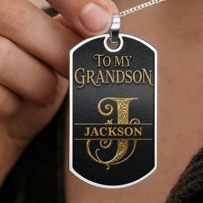To My Grandson Be Brave Be Strong Be Badass Monogram Necklace - Personalized Custom Dog Tag Necklace - GSN152_DTNECK