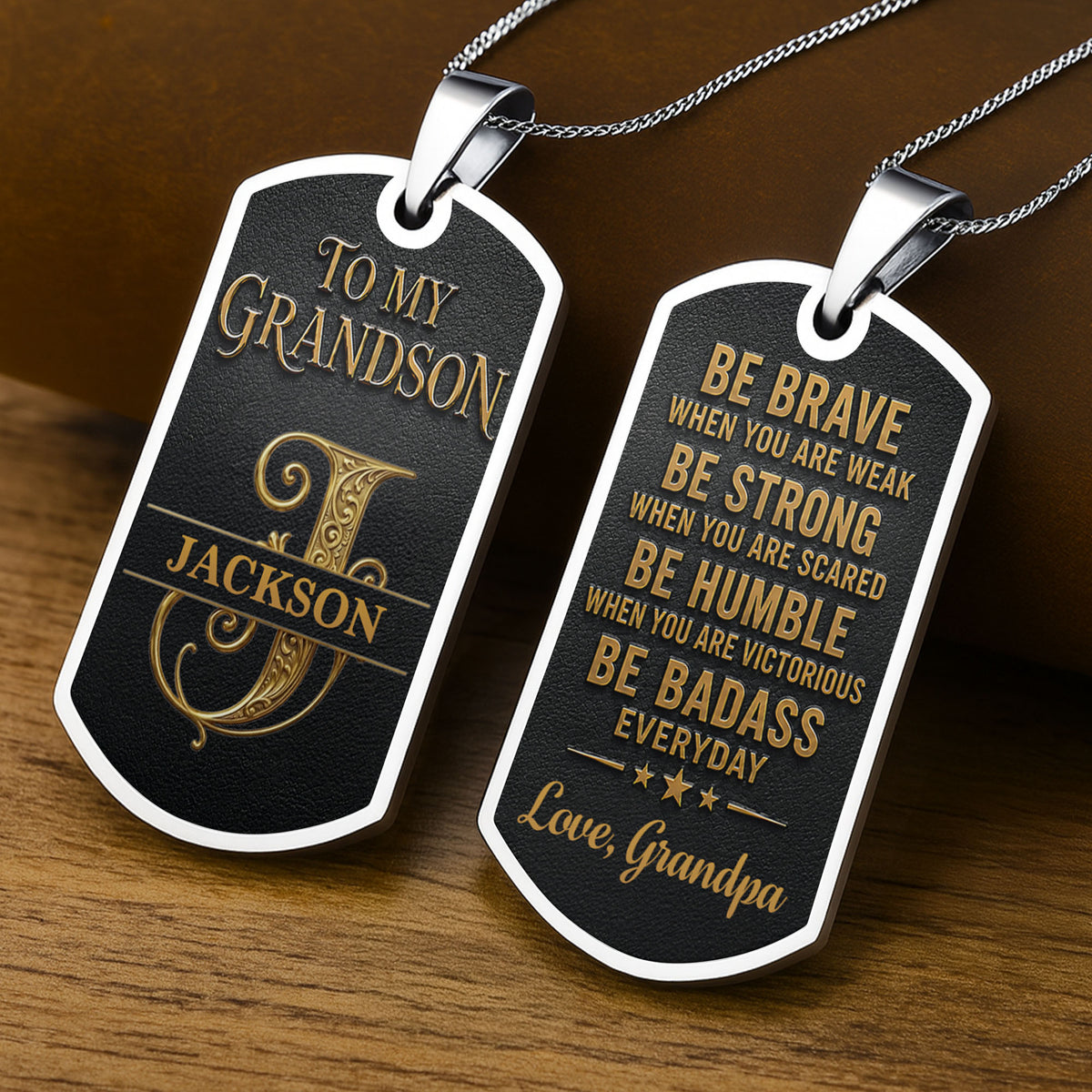 To My Grandson Be Brave Be Strong Be Badass Monogram Necklace - Personalized Custom Dog Tag Necklace - GSN152_DTNECK