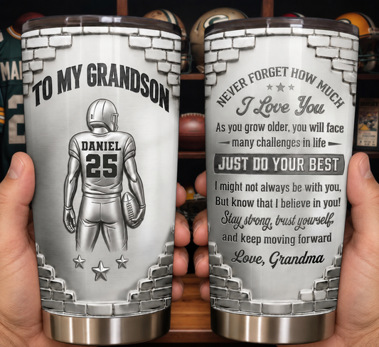 To My Grandson Never Forget How Much I Love You Football Player - Personalized Custom Stainless Steel Tumbler 20oz - GSN175_USTUM