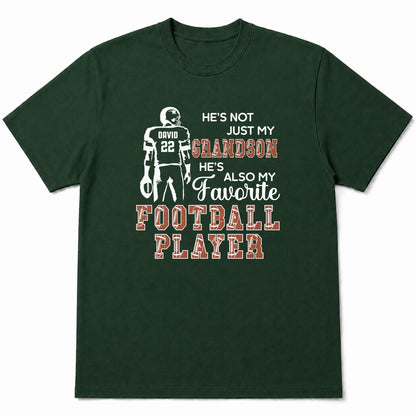 He Is Not Just My Grandson My Favorite Football Player - Personalized Custom Unisex T-shirt, Hoodie - GSN187_BBAS