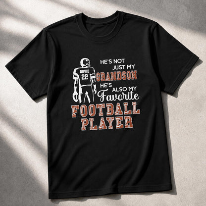 He Is Not Just My Grandson My Favorite Football Player - Personalized Custom Unisex T-shirt, Hoodie - GSN187_BBAS