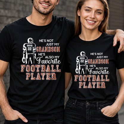 He Is Not Just My Grandson My Favorite Football Player - Personalized Custom Unisex T-shirt, Hoodie - GSN187_BBAS