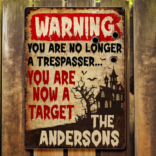 Warning You Are Now A Target With Haunted House Design