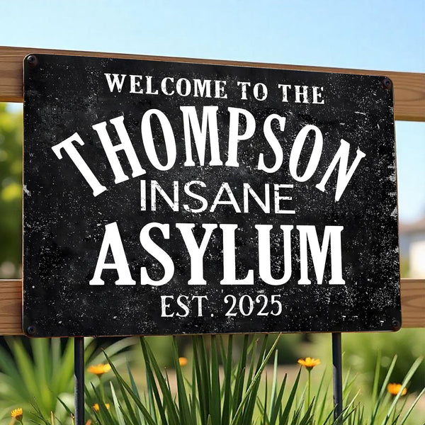 Welcome To The Insane Asylum, Perfect for Lively Decor