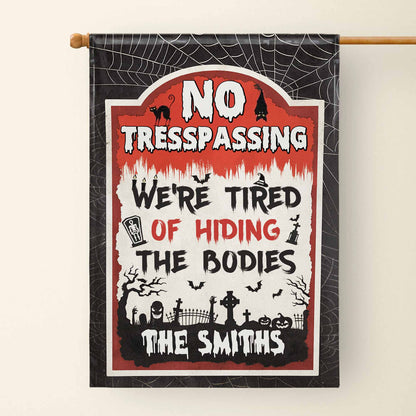 No Trespassing We're Tired Of Hiding The Bodies Flag With Grave, Cat