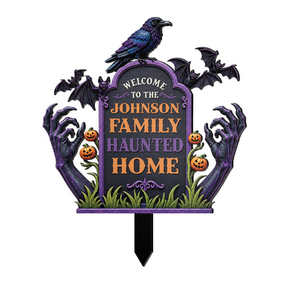 Welcome To Our Family Haunted House Raven Bats Zombie Hands - Personalized Metal Garden Stake - HALW177_MEGSTA