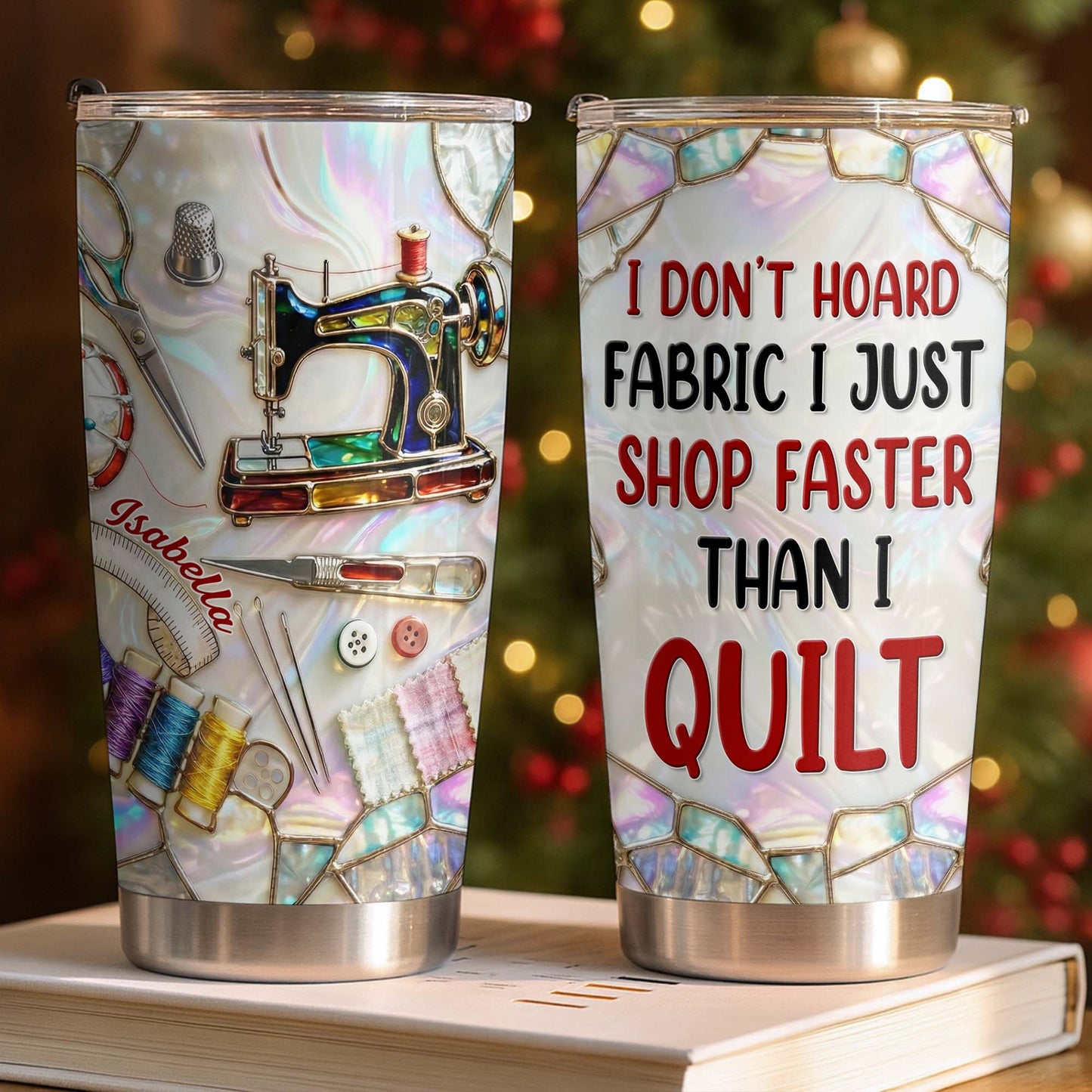 I Don't Hoard Fabric I Just Shop Faster Than I Quilt, Sewing Essentials