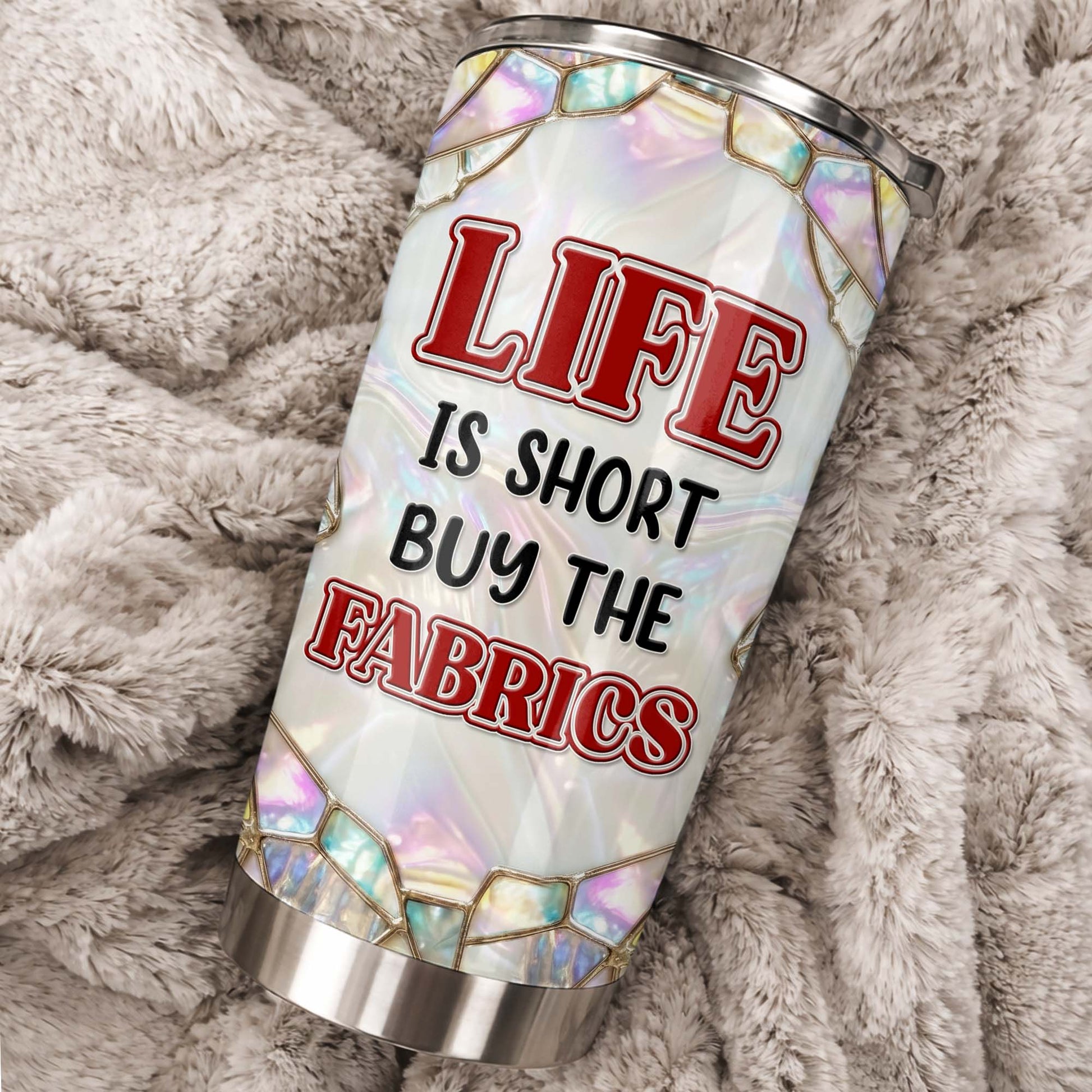 Life Is Short Buy The Fabrics, Sewing Crafts Design