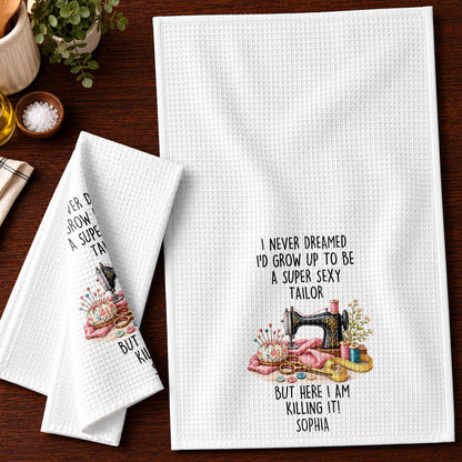 I Never Dreamed Super Sexy Tailor Sewing Machine And Scissors - Personalized Kitchen Towel - HAND197_TOWL