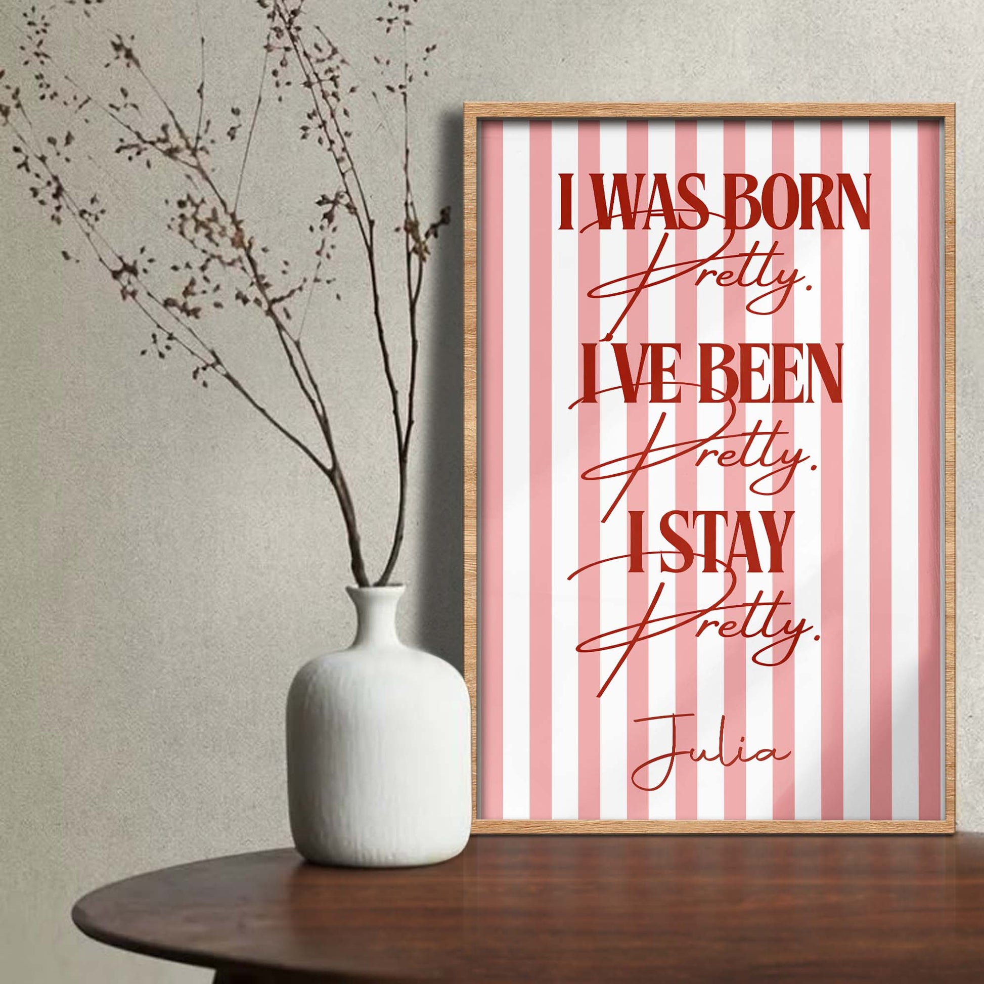 I Was Born Pretty Pink Stripes And Typography