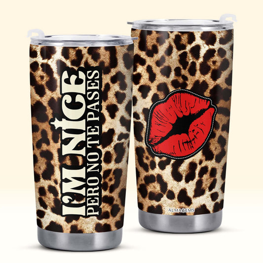 Pero No Te Pases - Personalized Custom Stainless Steel Tumbler 20oz 30oz - HG18TB