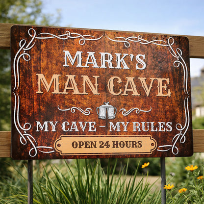 My Cave My Rules Open 24 Hours Man Cave