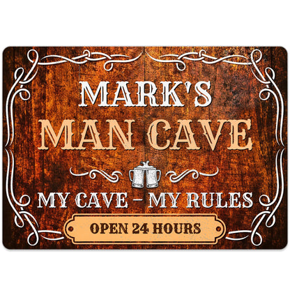 My Cave My Rules Open 24 Hours Man Cave