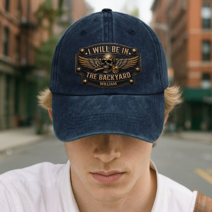 I Will Be In The Backyard Skull Wings Cigar Whiskey - Personalized Custom Washed Denim Cap - HIM039_WDCAP