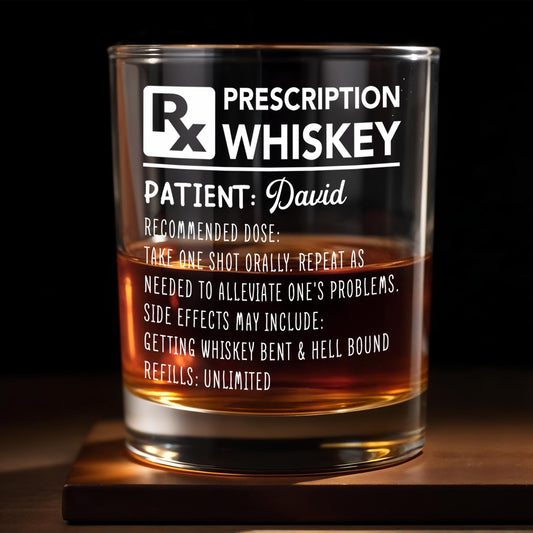 Prescription Whiskey Take One Shot Orally Funny Rx Medical Design - Personalized Custom Whiskey Glass - HIM109_RWG