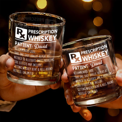 Prescription Whiskey Take One Shot Orally Funny Rx Medical Design - Personalized Custom Whiskey Glass - HIM109_RWG