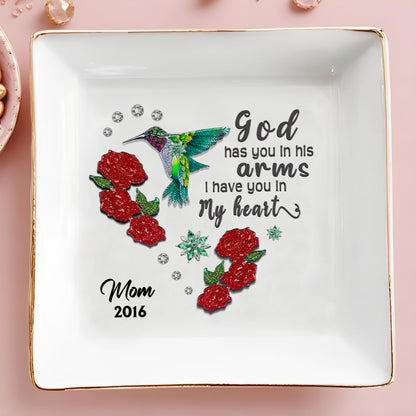 God Has You In His Arms, I Have You In My Heart With Hummingbirds And Roses - Personalized Custom Jewelry Dish - HME122_SCRD