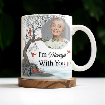 I'm Always With You Memorial Mug With Cardinal Birds