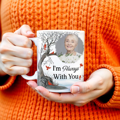 I'm Always With You Memorial Mug With Cardinal Birds