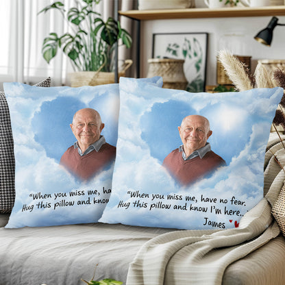 When You Miss Me, Have No Fear Knowing I'm Here Sky Pillow