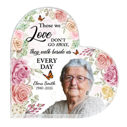 Those We Love Walk Beside Us Every Day With Roses And Butterflies