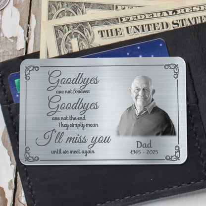 Goodbyes Are Not Forever, Portrait, Memorial Aluminum Wallet Card