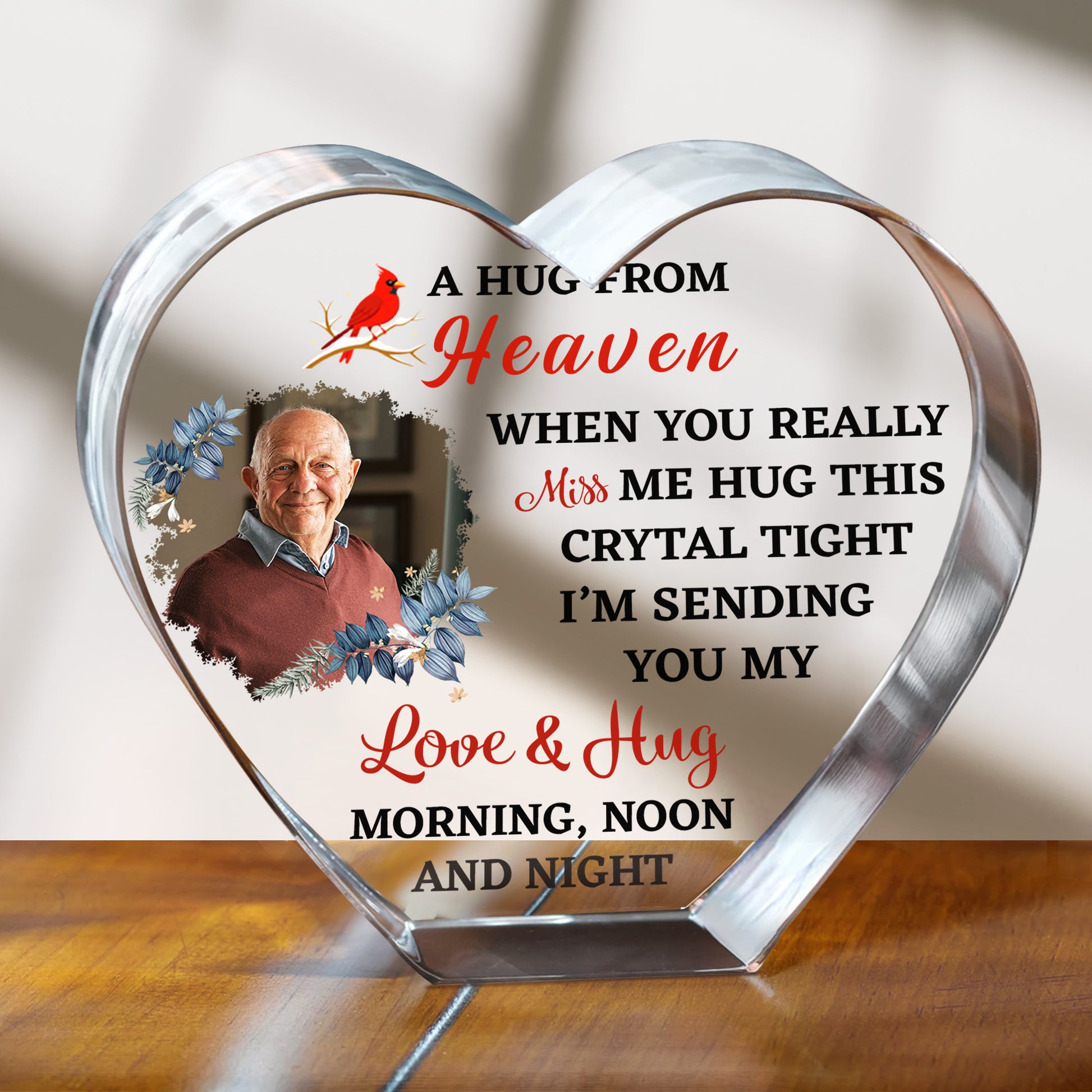 A Hug From Heaven When You Really Miss Me Hug This Crystal Tight, Bird and Flowers