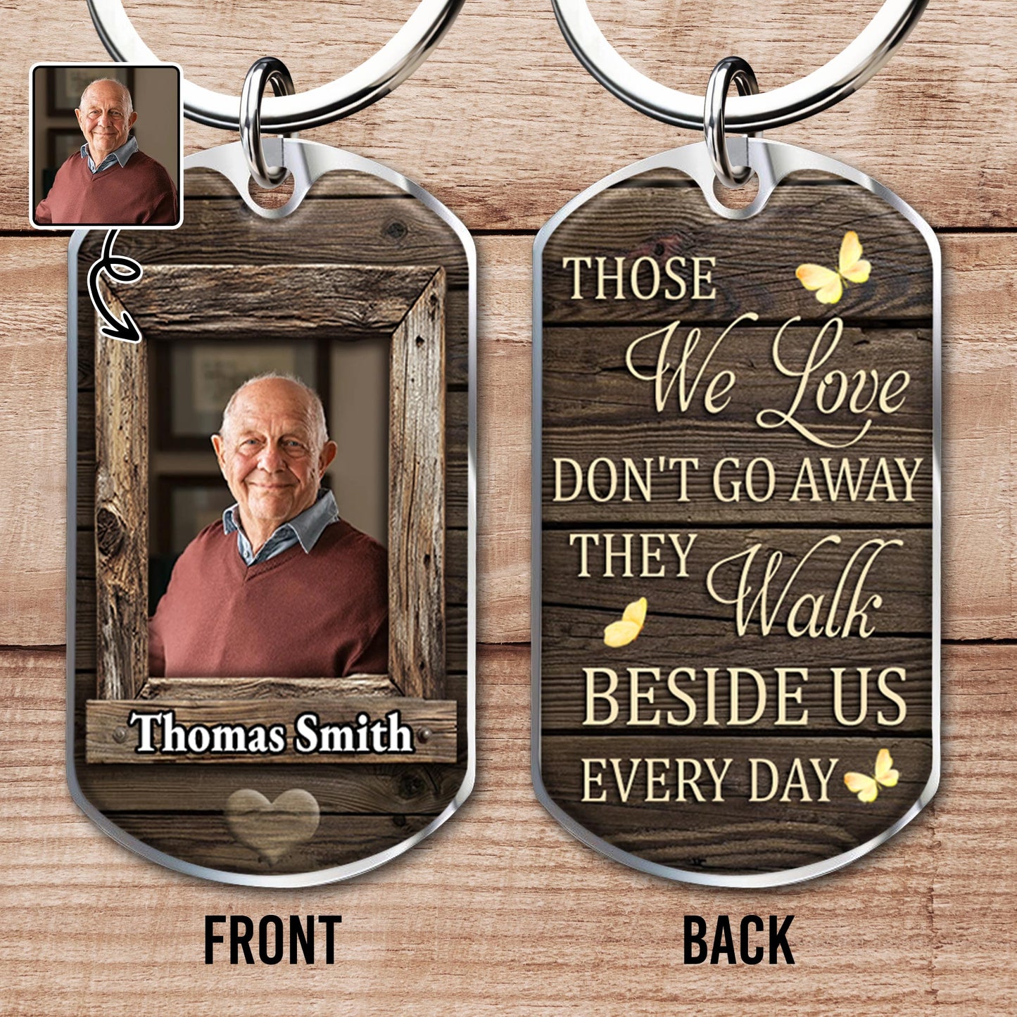Those We Love Don't Go Away They Walk Beside Us Every Day, Butterflies And Wood Texture