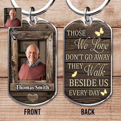 Those We Love Don't Go Away They Walk Beside Us Every Day, Butterflies And Wood Texture