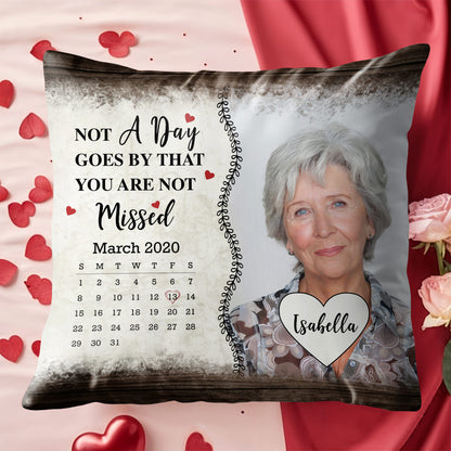 Not A Day Goes By That You Are Not Missed, Calendar and Heart - Personalized Custom Pillow, Insert Included - HME189_PLW