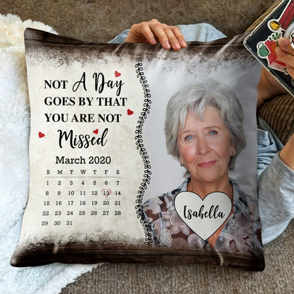 Not A Day Goes By That You Are Not Missed, Calendar and Heart - Personalized Custom Pillow, Insert Included - HME189_PLW