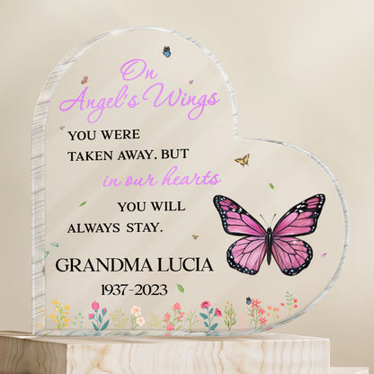 On Angel's Wings You Were Taken Away, But In Our Hearts Butterfly and Flowers