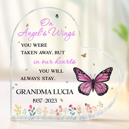 On Angel's Wings You Were Taken Away, But In Our Hearts Butterfly and Flowers