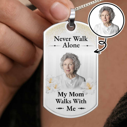 Never Walk Alone, My Mom Walks With Me, Flowers